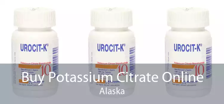 Buy Potassium Citrate Online Alaska