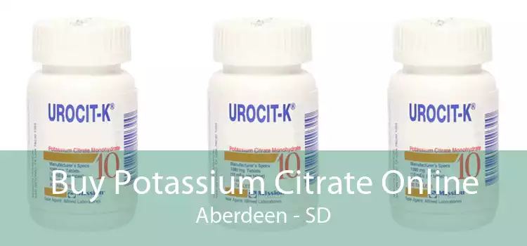 Buy Potassium Citrate Online Aberdeen - SD