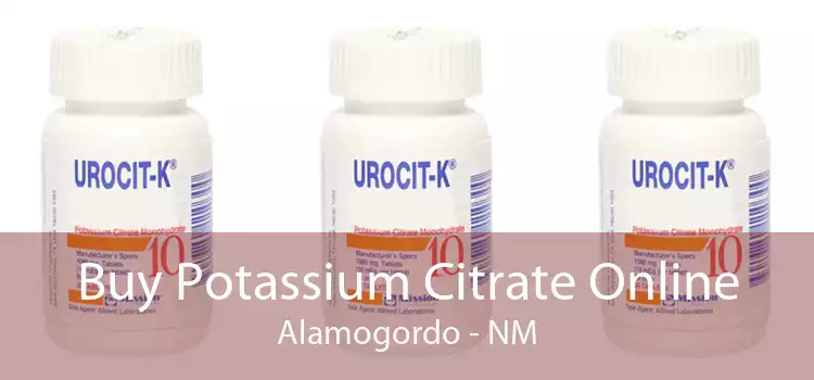 Buy Potassium Citrate Online Alamogordo - NM