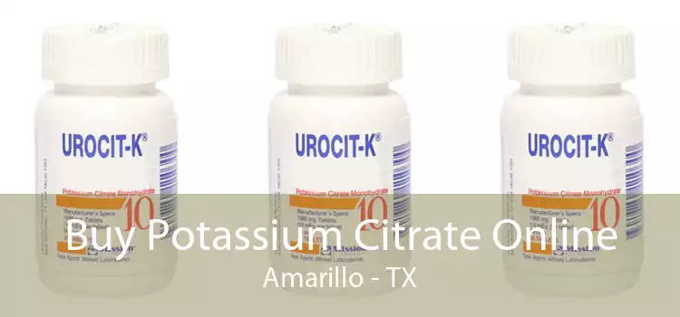 Buy Potassium Citrate Online Amarillo - TX