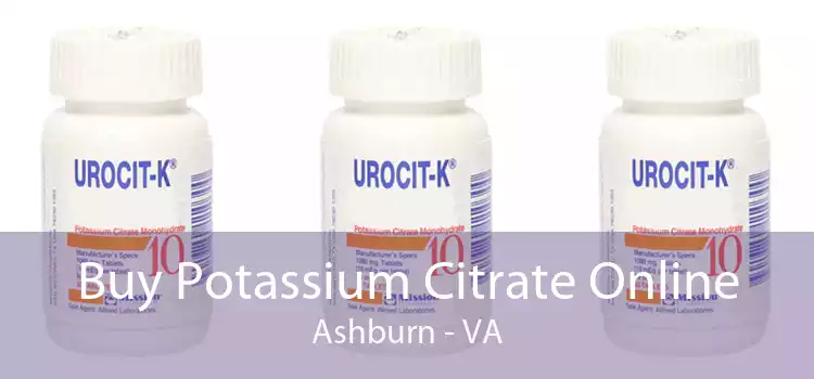 Buy Potassium Citrate Online Ashburn - VA