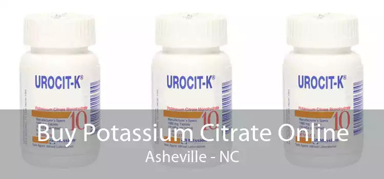 Buy Potassium Citrate Online Asheville - NC