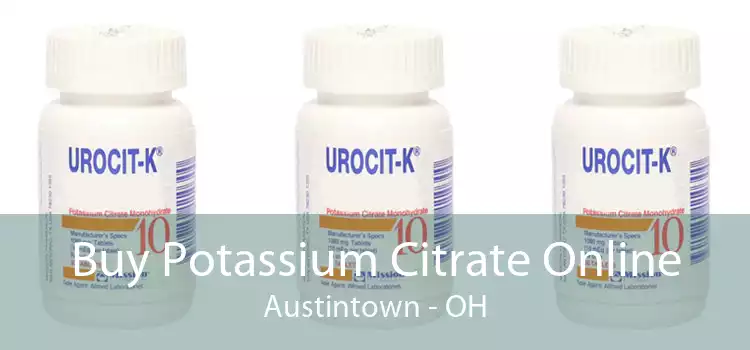 Buy Potassium Citrate Online Austintown - OH