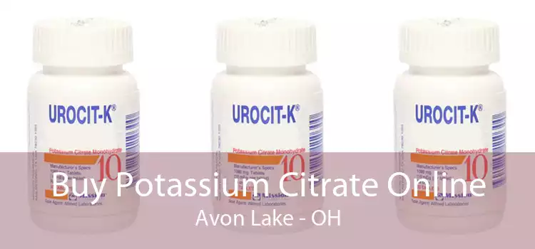 Buy Potassium Citrate Online Avon Lake - OH