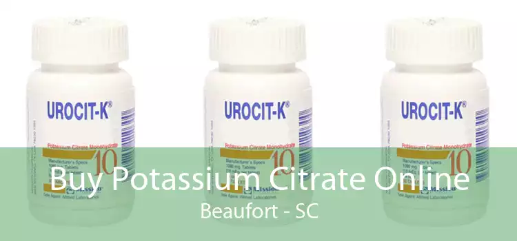 Buy Potassium Citrate Online Beaufort - SC