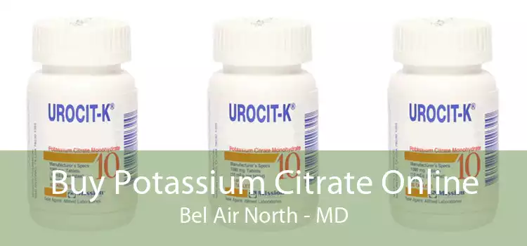Buy Potassium Citrate Online Bel Air North - MD
