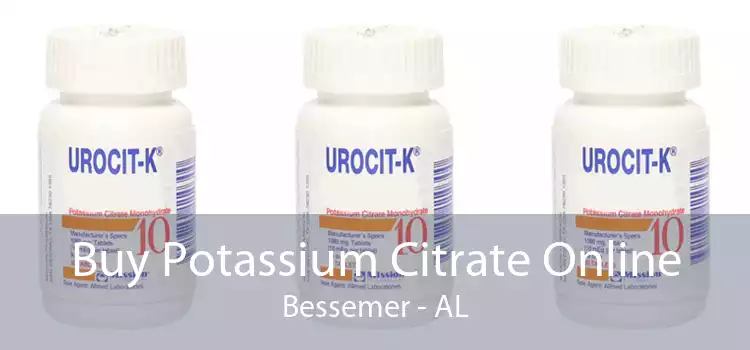 Buy Potassium Citrate Online Bessemer - AL