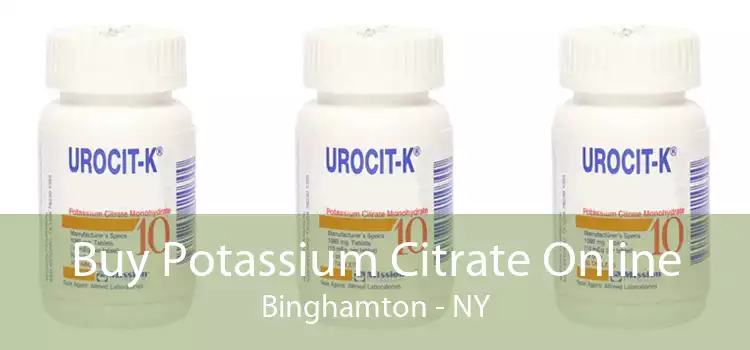 Buy Potassium Citrate Online Binghamton - NY