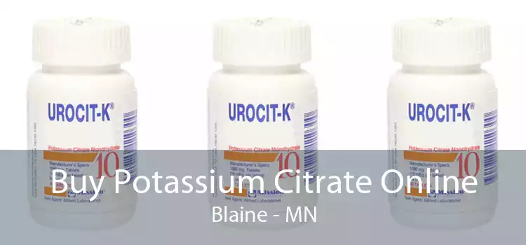 Buy Potassium Citrate Online Blaine - MN