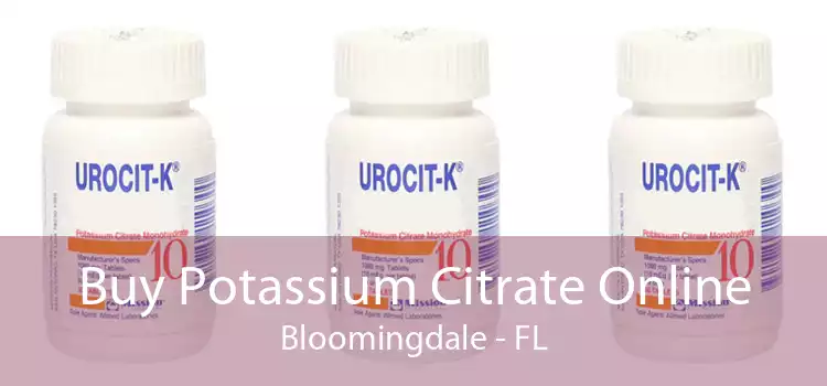 Buy Potassium Citrate Online Bloomingdale - FL
