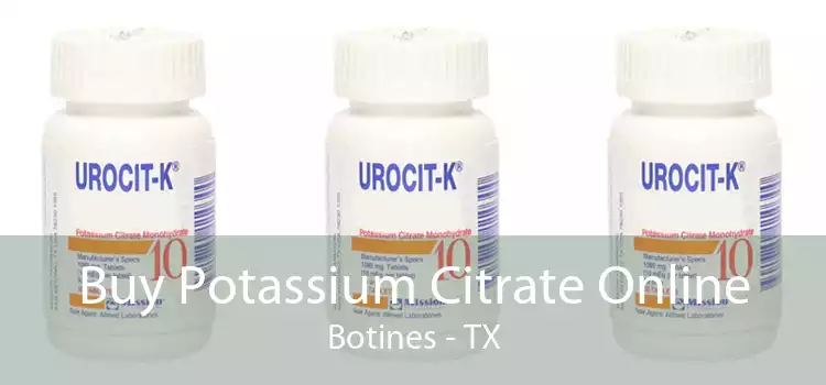 Buy Potassium Citrate Online Botines - TX