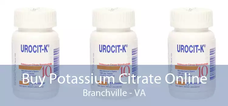 Buy Potassium Citrate Online Branchville - VA
