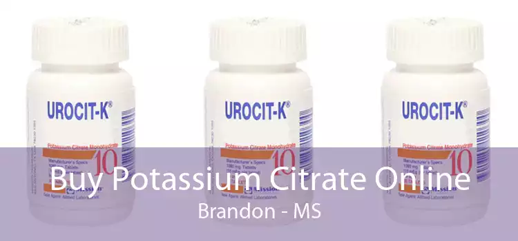 Buy Potassium Citrate Online Brandon - MS