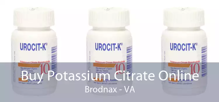 Buy Potassium Citrate Online Brodnax - VA