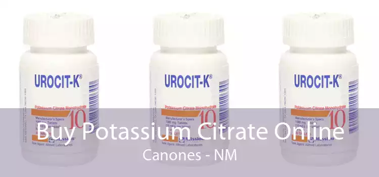 Buy Potassium Citrate Online Canones - NM