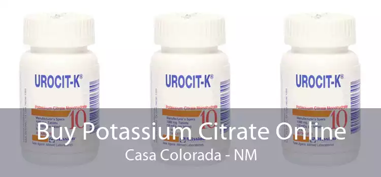 Buy Potassium Citrate Online Casa Colorada - NM