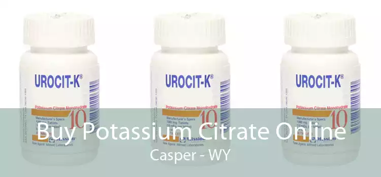 Buy Potassium Citrate Online Casper - WY