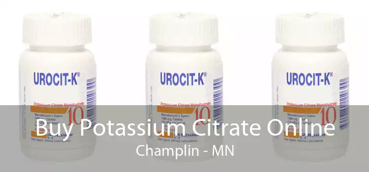 Buy Potassium Citrate Online Champlin - MN