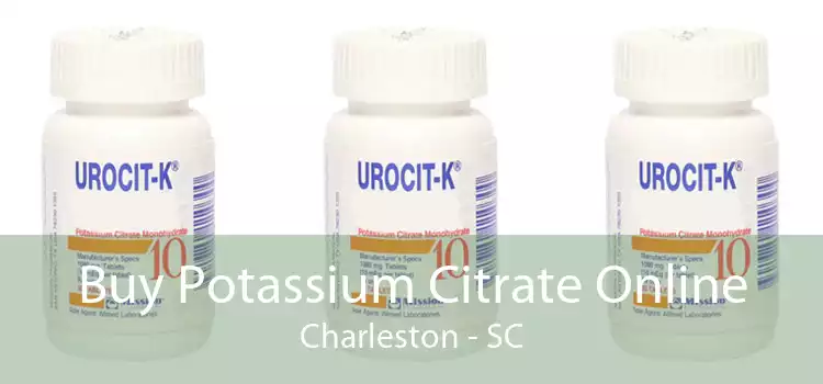 Buy Potassium Citrate Online Charleston - SC