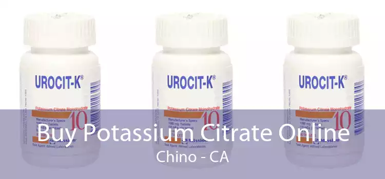 Buy Potassium Citrate Online Chino - CA
