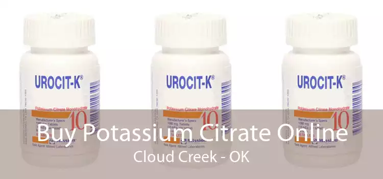 Buy Potassium Citrate Online Cloud Creek - OK