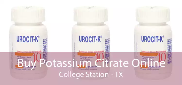 Buy Potassium Citrate Online College Station - TX