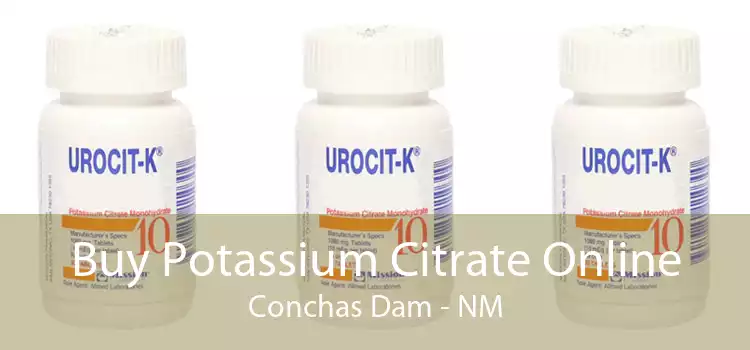 Buy Potassium Citrate Online Conchas Dam - NM