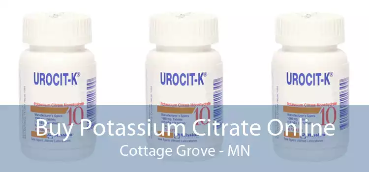 Buy Potassium Citrate Online Cottage Grove - MN