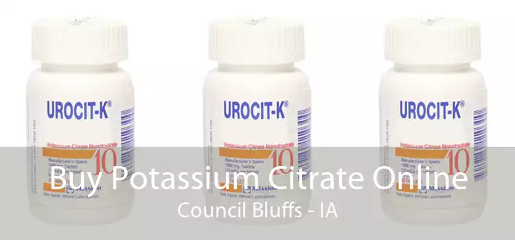 Buy Potassium Citrate Online Council Bluffs - IA