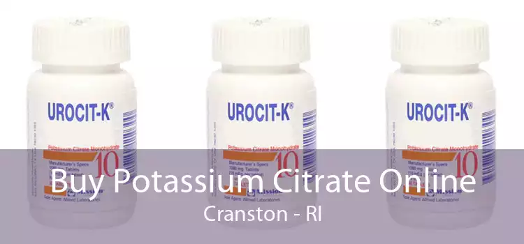 Buy Potassium Citrate Online Cranston - RI