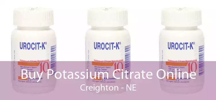 Buy Potassium Citrate Online Creighton - NE
