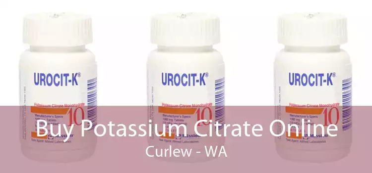 Buy Potassium Citrate Online Curlew - WA