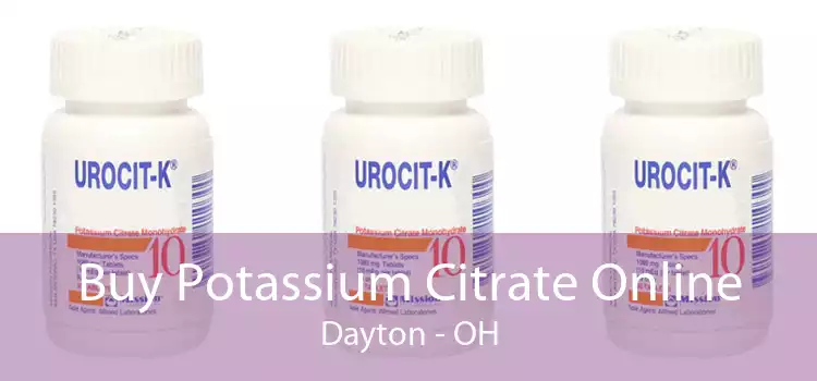 Buy Potassium Citrate Online Dayton - OH