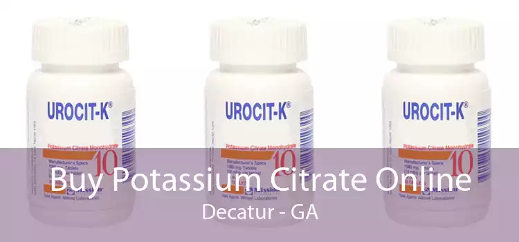 Buy Potassium Citrate Online Decatur - GA