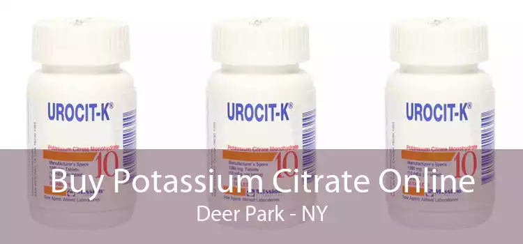 Buy Potassium Citrate Online Deer Park - NY