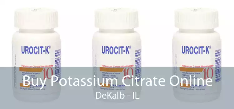 Buy Potassium Citrate Online DeKalb - IL