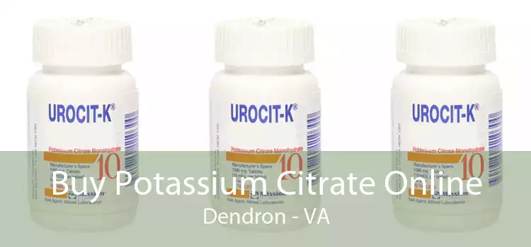 Buy Potassium Citrate Online Dendron - VA