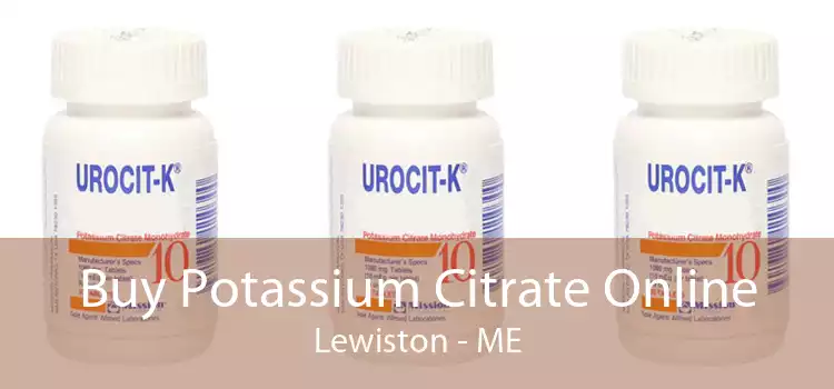 Buy Potassium Citrate Online Lewiston - ME