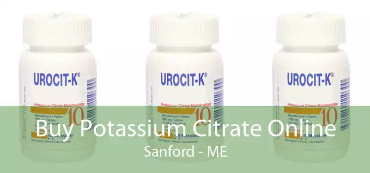 Buy Potassium Citrate Online Sanford - ME